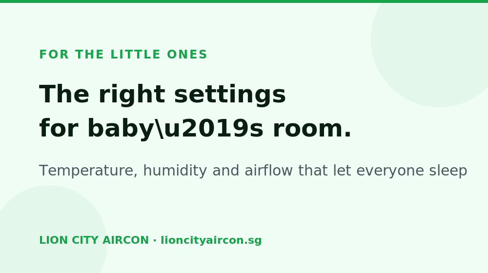 The image promotes the Best Aircon Settings and Hygiene for Your Baby's Room, illustrating how a well-maintained system creates a safe, comfortable, and healthy environment for your little one.